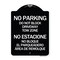 Signmission Do Not Block Driveway Tow Zone No Estacione No Bloque El Parquiedero Area De Remolque, BW-1824-24173 A-DES-BW-1824-24173 - alternate 1